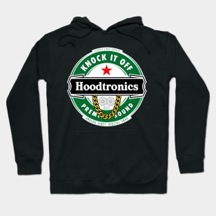 KNOCK IT OFF  (HOODTRONICS) Hoodie